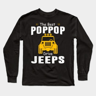 The Best Poppop Drive Jeeps Jeep Lover Long Sleeve T-Shirt